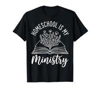 Homeschool is My Ministry T-Shirt