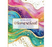 Homeschool Lesson Planner 2024-2025: Monthly & Weekly Organizer and Record Book for Multiple Learners. Designed for Busy Moms, Parents, and Teachers with Minimalist Layouts to Simplify Homeschooling.