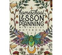 Homeschool Lesson Planning Minimalist Notebook (Nature Series): 12 Month, 52 Week Undated Planner by schoolnest