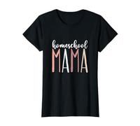 Homeschool Mama Homeschool Mum Mother Mother's Day T-Shirt