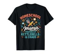 Homeschool Mama Kettlebell Chaos T-Shirt