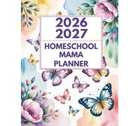 Homeschool Mama Planner 2026-2027: Weekly & Monthly Lesson Plans. Student Record Tracker. From July-June