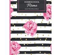 Homeschool Mama Planner: A Simple Lesson Plan & Record Book for Homeschooling Families