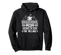 Homeschool Mom Because I've Seen The Village Pullover Hoodie