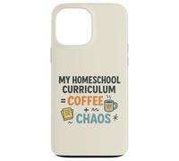 Homeschool Mom Coffee Chaos Teaching Learning Teaching Mama Case for iPhone 13 Pro Max
