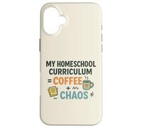 Homeschool Mom Coffee Chaos Teaching Learning Teaching Mama Case for iPhone 16 Plus