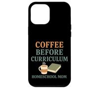 Homeschool Mom Coffee Lover Curriculum Chaos Coordinator Case for iPhone 12 Pro Max