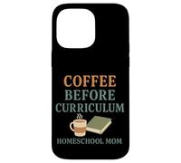 Homeschool Mom Coffee Lover Curriculum Chaos Coordinator Case for iPhone 14 Pro Max
