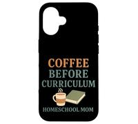 Homeschool Mom Coffee Lover Curriculum Chaos Coordinator Case for iPhone 16
