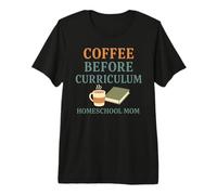 Homeschool Mom Coffee Lover Curriculum Chaos Coordinator Premium T-Shirt
