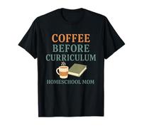 Homeschool Mom Coffee Lover Curriculum Chaos Coordinator T-Shirt