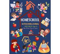 Homeschool Notebook Journal: For Kids & Teens Learning at Home | Take Notes & Draw | Wide Ruled for Ages 3+ | 120-page, 8.5 x 11