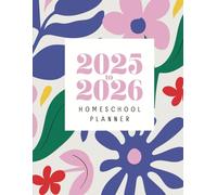 Homeschool Planner 2025-2026: Full Color | 13 Month Planning | Monthly & Weekly Lesson Plans