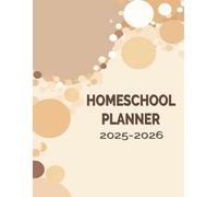 Homeschool Planner 2025-2026: Weekly & Monthly Academic Organizer | School Record, Grade Tracker, Reading Log & More | For Up to 5 Students