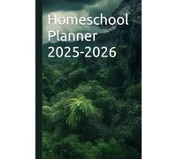 Homeschool Planner 2025-2026: Well Organized and Ordered Dated Homeschooling Curriculum and Lesson Tracker for One Student