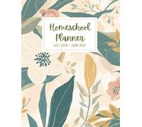 Homeschool Planner 2026-2027: A Complete Academic Year and Home Life Organizer for Up to 4 Children: Homeschool, Home, Work, and Activities All in One Place