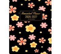 Homeschool Planner 2026-2027 For One Student: Weekly And Monthly Lesson organizer for Teaching 1 Kid, July 2026 - June 2027, Academic Year, Size 8.5x11 inches, Floral Cover