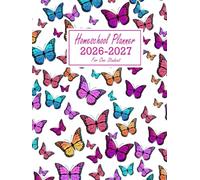 Homeschool Planner 2026-2027 for One Student: Weekly & Monthly Lesson organizer for Teaching 1 Kid, Dated July 2026 - June 2027 ( Academic Year ), Butterflies Design