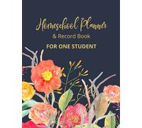 Homeschool Planner And Record Book For One Student: Undated, start at any time of the year. Dark floral, simple record keeper for home education