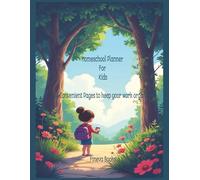 Homeschool Planner for Kids: Daily & Weekly Organizer for Lessons, Activities & Goals: Perfect for Parents & Students - Track Assignments, Schedules, and Progress Easily