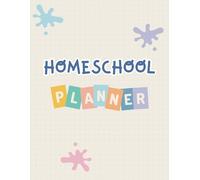 Homeschool Planner: The Ultimate Undated Plan Book and Lesson Organizer For Teacher, Record Keeper and Tracker for Teaching Multiple Students