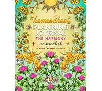 Homeschool Planning Journal The Harmony Maximalist (Dark Pink Florals, Gold Bees Clover Garden Design Series): 12 Month, 60 Week, Undated