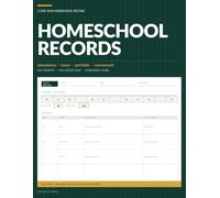 Homeschool Records Keeper: A One-Year Attendance, Instructional-Hours, Coursework & Portfolio Record Book for One Student | 180-Day Log, Skill & ... and an Evaluation-Ready Sign-Off, Any State