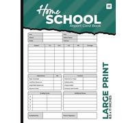 Homeschool Report Card Book: Homeschool Progress Report Form for Teachers for Tracking Student Grades and Progress, + 50 Home School Student Grade Report Forms
