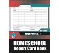 Homeschool Report Card Book: Student Evaluation Forms for Home Education & Academic Achievement Records for Parents