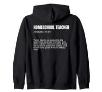 Homeschool Teacher Definition Educator Appreciation Zip Hoodie