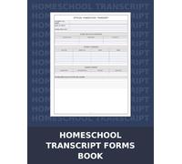 Homeschool Transcript Forms Book: Professional Academic Record Templates for High School Credits, GPA & College Applications