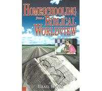 Homeschooling from a Biblical Worldview