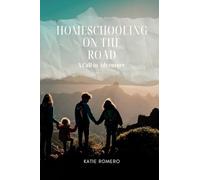 Homeschooling on the Road: A Call to Adventure