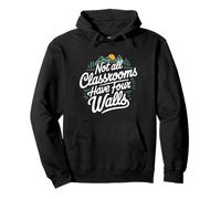 Homeschooling Quote Fuuny Not All Classrooms Have Four Walls Pullover Hoodie