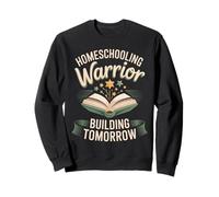 Homeschooling Warrior Building Tomorrow Sweatshirt