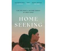 Homeseeking : An epic tale of one couple spanning decades as world events pull them together and apart