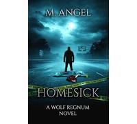 Homesick: A Wolf Regnum Novel