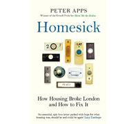 Homesick: How Housing Broke London and How to Fix It