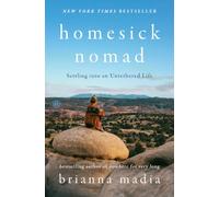 Homesick Nomad: Settling into an Untethered Life