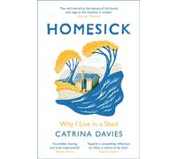 Homesick : Why I Live in a Shed