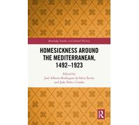 Homesickness around the Mediterranean, 1492-1923
