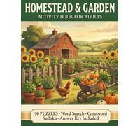 Homestead & Garden Activity Book for Adults: 90 Large Print Puzzles - Word Search, Crossword & Sudoku Inspired by Simple Country Living: 6 Themed ... & Livestock, Preserving & Canning, Far