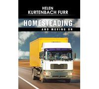 Homesteading and Moving On