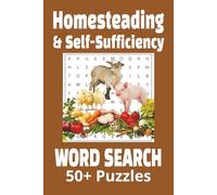 Homesteading & Self-Sufficiency Word Search Puzzle Book: Word Searches with Easy to Read Print about Homesteading from Pioneer to Present and More/ 6 ... Vacations, Holidays, Education and Relaxation