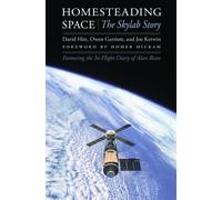 Homesteading Space : The Skylab Story
