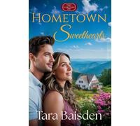 Hometown Sweethearts: Serenity Crossing: The Hartwells Book 1