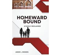 Homeward Bound: A Family Reclaimed