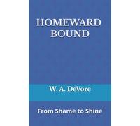 Homeward Bound: From Shame to Shine