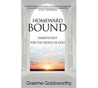 Homeward Bound: Sabbath Rest for the People of God: A Sabbath Rest for the People of God