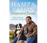 Homeward Bound – The joy of nature and my life outdoors